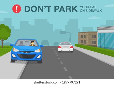 Outdoor parking tips and rules. Do not park your car on sidewalk warning design. City road view. Flat vector illustration template.