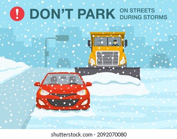 Outdoor parking tips and rules. Do not park your car on streets during storms. Snow plow truck is clearing snow away on winter road. Flat vector illustration template.