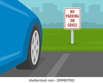 Outdoor parking tips and rules. Perspective close-up view of a blue sedan car on a city parking beside "No parking on grass sign". Flat vector illustration template.