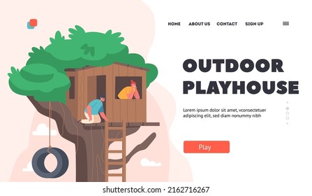 Outdoor Playhouse Landing Page Template. Little Children Sit On Tree House With Wooden Ladder And Tire On Rope. Characters Playing On Playground, Kids Summer Games. Cartoon People Vector Illustration