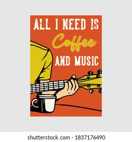 outdoor poster design all i need is coffee and music vintage illustration