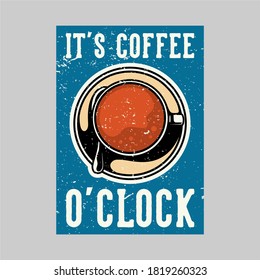 outdoor poster design it's coffee o'clock vintage illustration