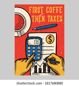 Outdoor poster design. First coffee then taxes, vintage illustration