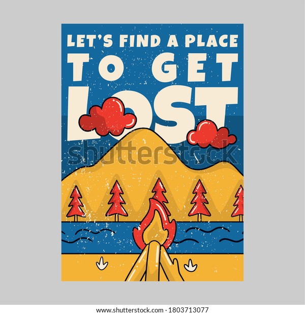 outdoor poster design lets find a place to
get lost vintage
illustration