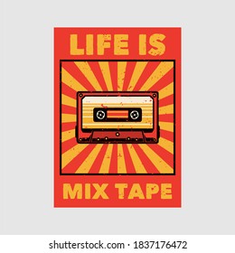 outdoor poster design life is mix tape vintage illustration