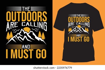 The Outdoors are calling and i must go