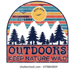 Outdoors keep nature wild graphic vector design. Wilderness outing graphic t-shirt design.