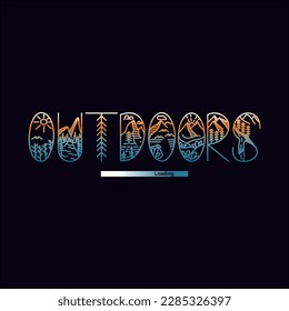 outdoors typography concept, outdoor adventure . Vector graphic for t shirt and other uses. 