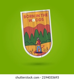 Outdoors Vector Retro Sticker, Pin, Stamp, Patch. Realistic Hand drawn illustration concept. Trendy Cartoon style of 50s 60s 70s. Adventure, Hiking, Camping, Summertime themes. Born in the woods.