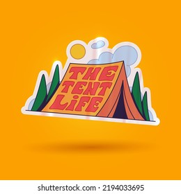 Outdoors Vector Retro Sticker, Pin, Stamp, Patch. Realistic Hand drawn illustration concept. Trendy Cartoon style of 50s 60s 70s. Adventure, Hiking, Camping, Summertime themes. The Tent Life. Camping.