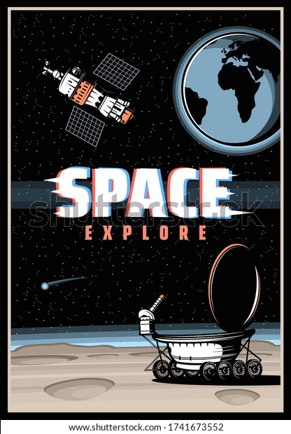 Outer space and planet explore, vector poster\
with glitch effect. Galaxy exploration, universe adventure design\
with lunar rover walk on moon surface with craters, satellite on\
earth orbit in universe