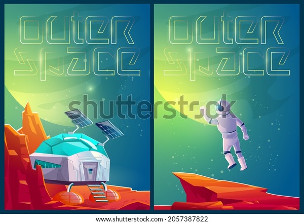 Outer space\
posters with colony base and astronaut on Mars. Vector banners with\
cartoon illustration of alien red planet landscape with station and\
cosmonaut in spacesuit