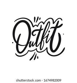 Outfit hand drawn motivation lettering word. Isolated on white background. Design for banner, poster, card and web.