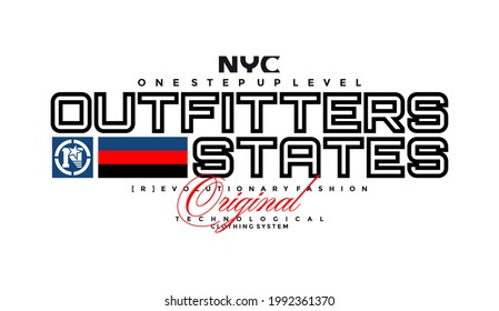 Outfitter states, NYC, New York City modern and stylish typography slogan. Colorful abstract design vector illustration for print tee shirt, typography, poster. Global swatches.