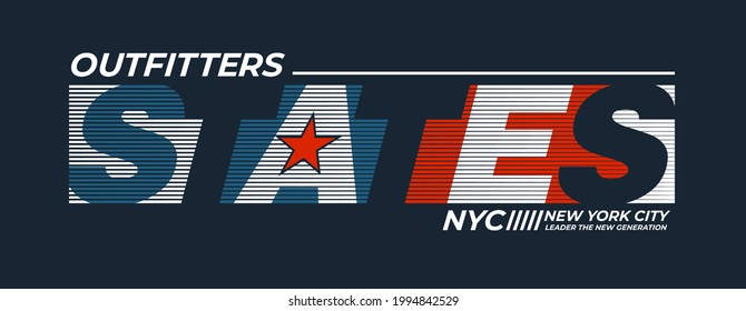 Outfitter states, NYC, New York City modern and stylish typography slogan. Colorful abstract design vector illustration for print tee shirt, typography, background, poster. Global swatches.