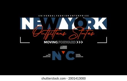 Outfitter states, NYC, New York City modern and stylish typography slogan. Colorful abstract design vector illustration for print tee shirt, typography, background, poster. Global swatches.