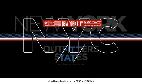 Outfitter states, NYC, New York City modern and stylish typography slogan. Colorful abstract design vector illustration for print tee shirt, typography, background, poster and more uses.