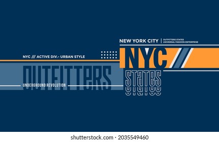Outfitter states, NYC, New York City modern and stylish typography slogan. Colorful abstract design vector illustration for print tee shirt, typography, background, poster and more uses.