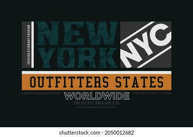 Outfitters states, NYC, worldwide, modern and stylish typography slogan. Colorful abstract design vector illustration for print tee shirt, typography, background, poster and more uses.