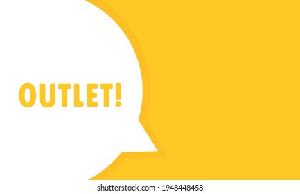 Outlet speech bubble banner. Can be used for business, marketing and advertising. Vector EPS 10. Isolated on white background.