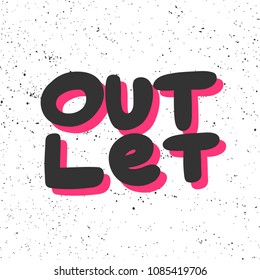 Outlet. Sticker for social media content. Vector hand drawn illustration design. Bubble pop art comic style poster, t shirt print, post card, video blog cover