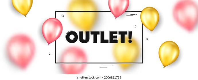 Outlet text. Balloons frame promotion ad banner. Special offer price sign. Advertising discounts symbol. Outlet text frame message. Party balloons banner. Vector