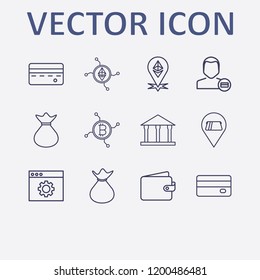 Outline 12 banking icon set. user payment, wallet, ethereum location, credit card, location cash withdrawal and ethereum network vector illustration