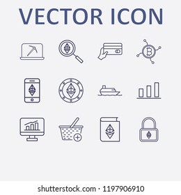 Outline 12 trade icon set. ship, ethereum with smartphone, ethereum coin, network bitcoin, add to basket and ethereum search vector illustration