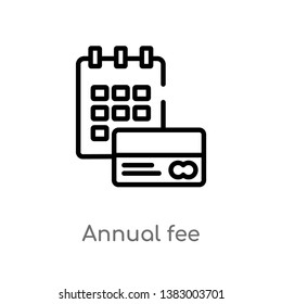 outline annual fee vector icon. isolated black simple line element illustration from general-1 concept. editable vector stroke annual fee icon on white background