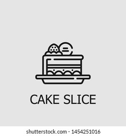 Outline cake slice vector icon. Cake slice illustration for web, mobile apps, design. Cake slice vector symbol.