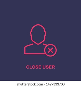 Outline close user icon.close user vector illustration. Symbol for web and mobile