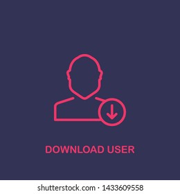 Outline download user icon.download user vector illustration. Symbol for web and mobile