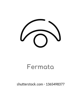 outline fermata vector icon. isolated black simple line element illustration from music and media concept. editable vector stroke fermata icon on white background