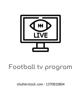 outline football tv program vector icon. isolated black simple line element illustration from american football concept. editable vector stroke football tv program icon on white background