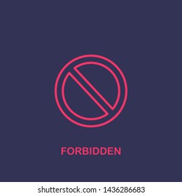 Outline forbidden icon.forbidden vector illustration. Symbol for web and mobile