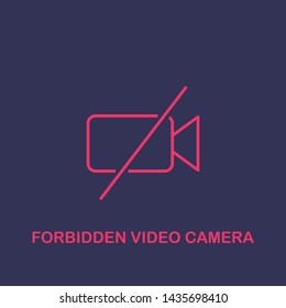 Outline forbidden video camera icon.forbidden video camera vector illustration. Symbol for web and mobile