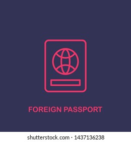 Outline foreign passport icon.foreign passport vector illustration. Symbol for web and mobile