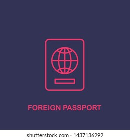 Outline foreign passport icon.foreign passport vector illustration. Symbol for web and mobile