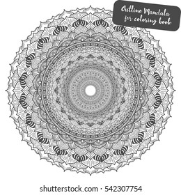 Outline Mandala for coloring book. Decorative round ornament. Anti-stress therapy pattern. Weave design element. Yoga logo, background for meditation poster. Unusual flower shape. Oriental vector.