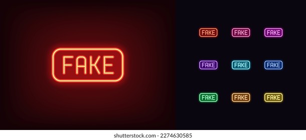 Outline neon fake icon. Glowing neon fake text sign and tag, forgery pictogram. Counterfeit and fraud, fake information, false fact, disinformation, wrong and untruth, lie and scam. Vector icon set