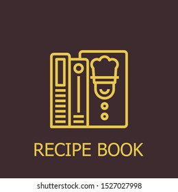 Outline recipe book vector icon. Recipe book illustration for web, mobile apps, design. Recipe book vector symbol.