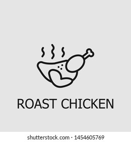 Outline roast chicken vector icon. Roast chicken illustration for web, mobile apps, design. Roast chicken vector symbol.