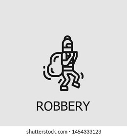 Outline robbery vector icon. Robbery illustration for web, mobile apps, design. Robbery vector symbol.