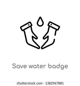 outline save water badge vector icon. isolated black simple line element illustration from general concept. editable vector stroke save water badge icon on white background