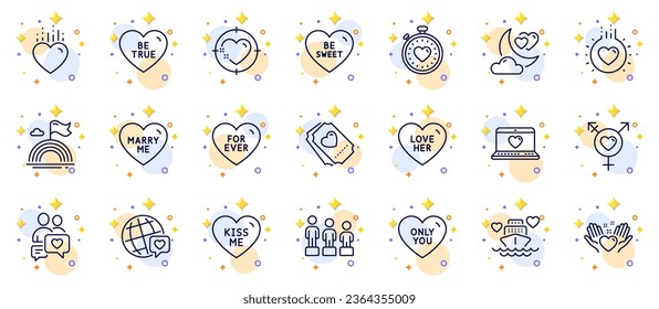 Outline set of Be true, Be sweet and Equality line icons for web app. Include Honeymoon cruise, Kiss me, Only you pictogram icons. For ever, Web love, Hold heart signs. Heart target. Vector