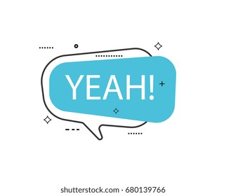 Outline speech bubble with Yeah! phrase. Most commonly used replica label isolated on white background vector illustration.