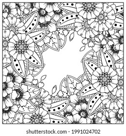 Outline square flower pattern in mehndi style for coloring book page. doodle ornament in black and white. hand draw illustration.