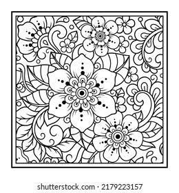 Outline square flower pattern in mehndi style for coloring book page. Antistress for adults and children. Doodle ornament in black and white. Hand draw vector illustration.