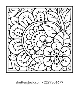 Outline square flower pattern in mehndi style for coloring book page. Antistress for adults and children. Doodle ornament in black and white. Hand draw vector illustration.