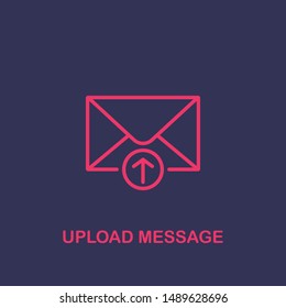 Outline upload message icon.upload message vector illustration. Symbol for web and mobile